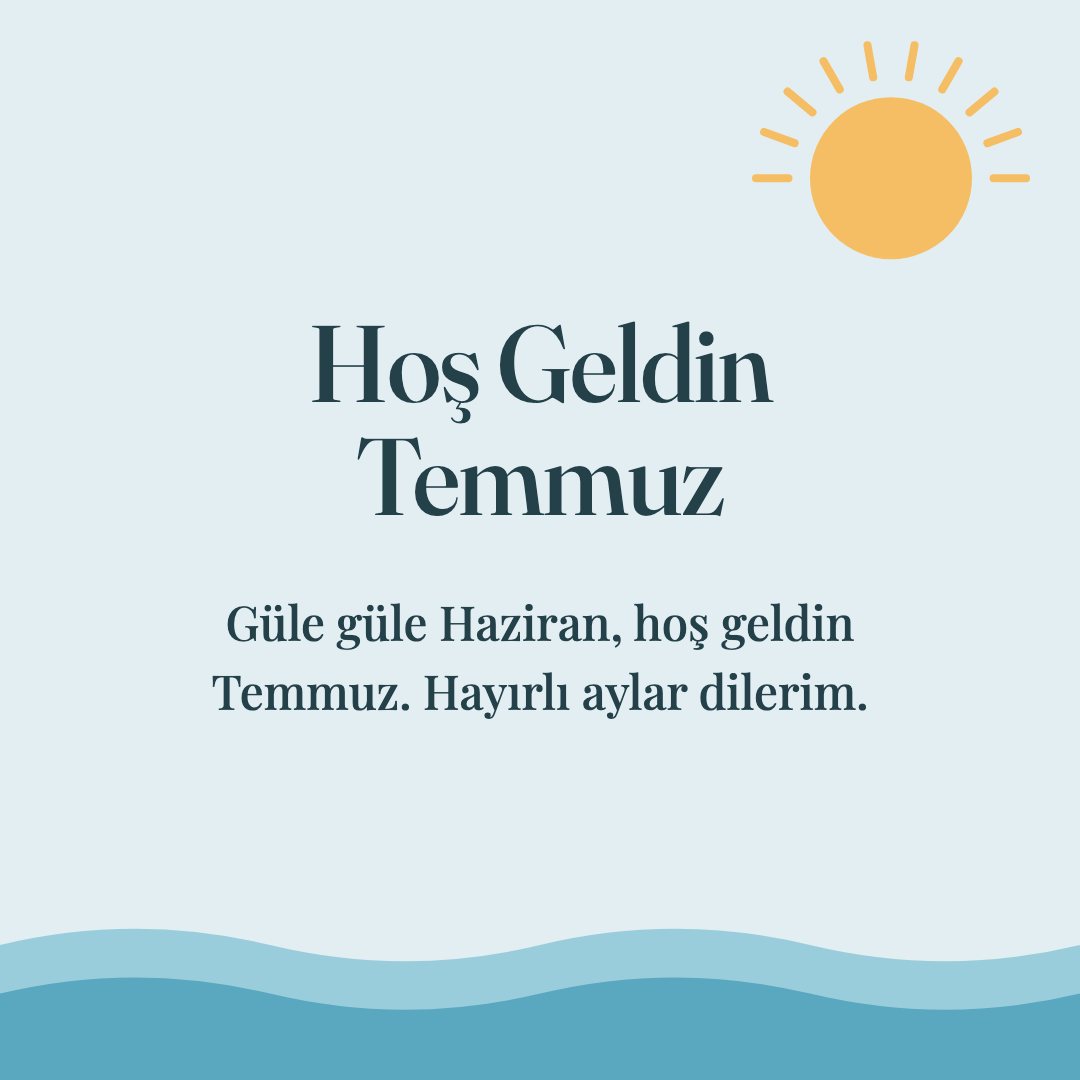 Hoş Geldin Temmuz resimli kart: Güle güle Haziran, hoş geldin Temmuz. Hayırlı aylar dilerim.