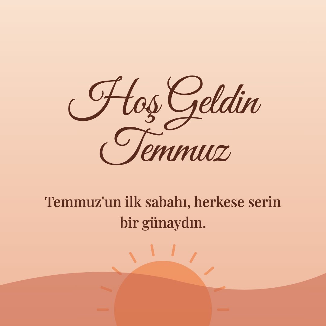 Hoş Geldin Temmuz resimli kart: Temmuz'un ilk sabahı, herkese serin bir günaydın.