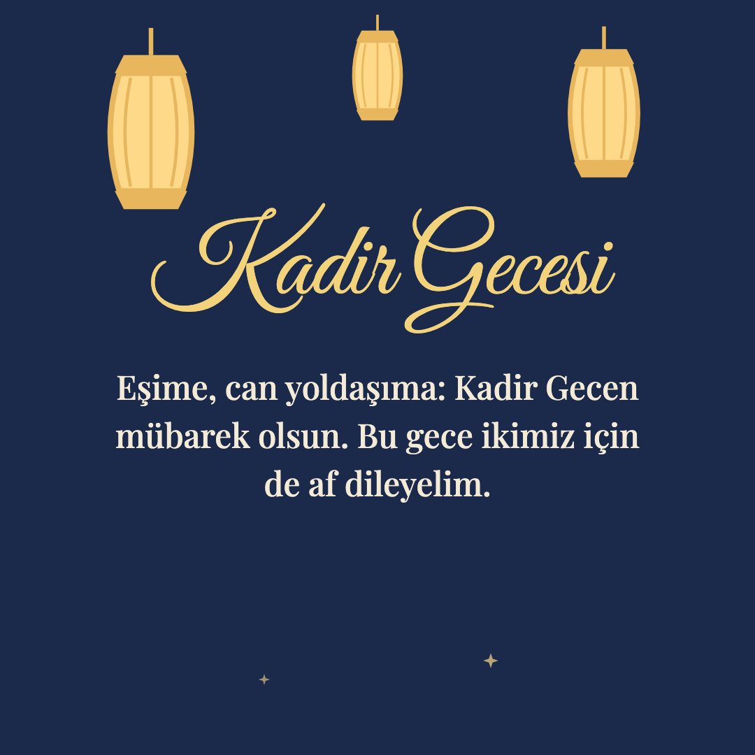 Kadir Gecesi resimli kart: Eşime, can yoldaşıma: Kadir Gecen mübarek olsun. Bu gece ikimiz için de af dileyelim.