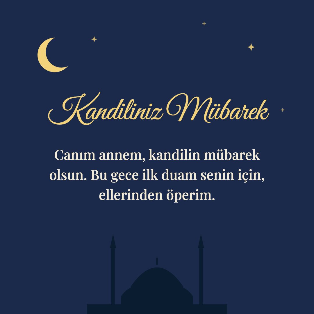 Kandiliniz Mübarek resimli kart: Canım annem, kandilin mübarek olsun. Bu gece ilk duam senin için, ellerinden öperim.