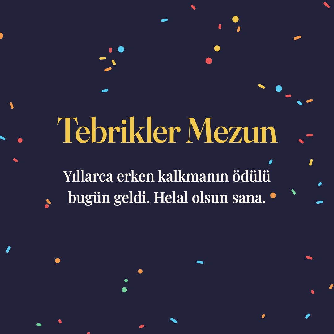 Tebrikler Mezun resimli kart: Yıllarca erken kalkmanın ödülü bugün geldi. Helal olsun sana.