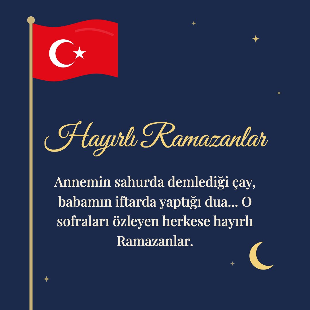 Hayırlı Ramazanlar resimli kart: Annemin sahurda demlediği çay, babamın iftarda yaptığı dua... O sofraları özleyen herkese hayırlı Ramazanlar.