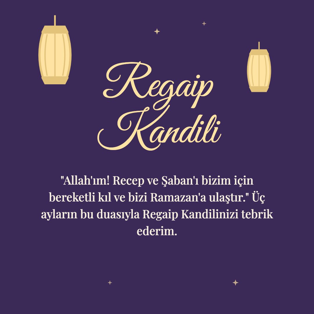 Regaip Kandili resimli kart: "Allah'ım! Recep ve Şaban'ı bizim için bereketli kıl ve bizi Ramazan'a ulaştır." Üç ayların bu duasıyla Regaip Kandilinizi tebrik ederim.
