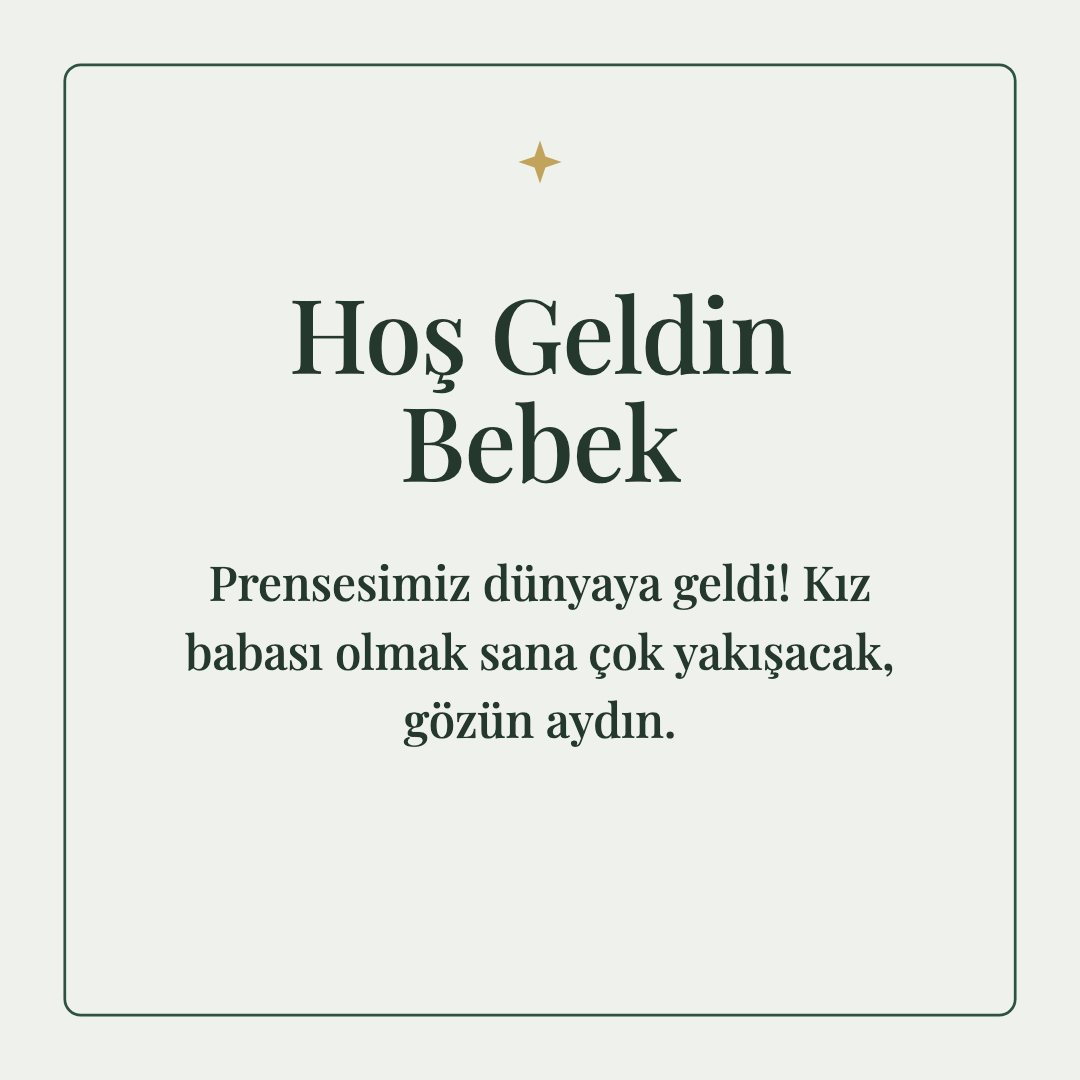 Hoş Geldin Bebek resimli kart: Prensesimiz dünyaya geldi! Kız babası olmak sana çok yakışacak, gözün aydın.